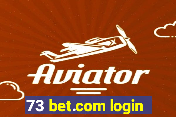 73 bet.com login